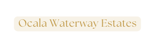 Ocala Waterway Estates