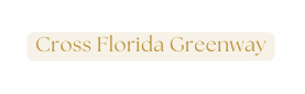 Cross Florida Greenway